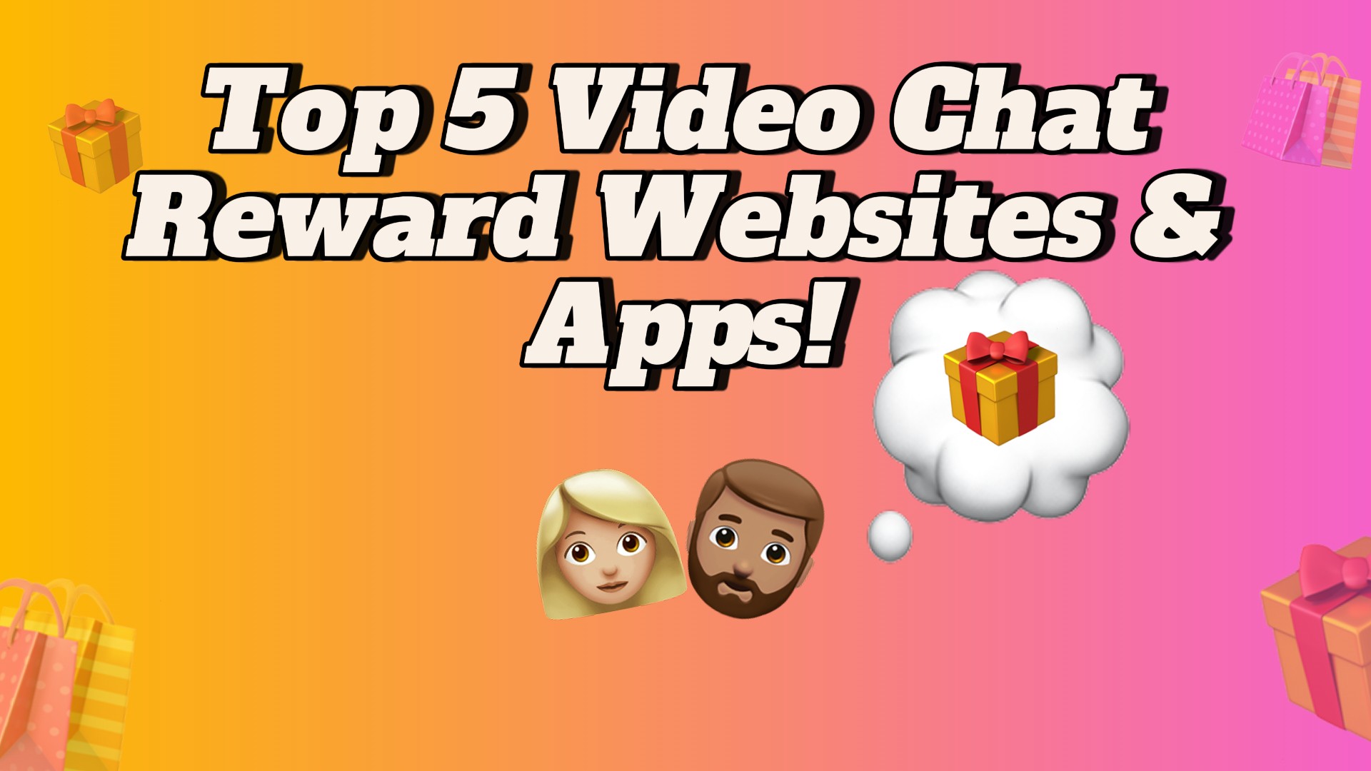 Top 5 Video Chat Reward Websites & Apps In 2025!